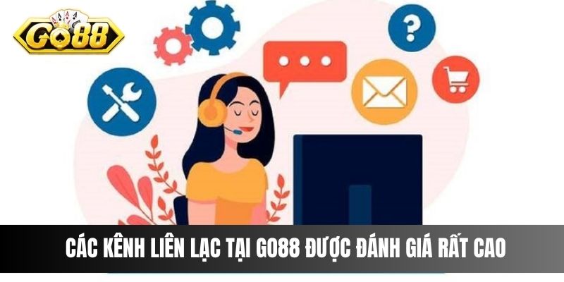 Các kênh liên lạc tại GO88 được đánh giá rất cao