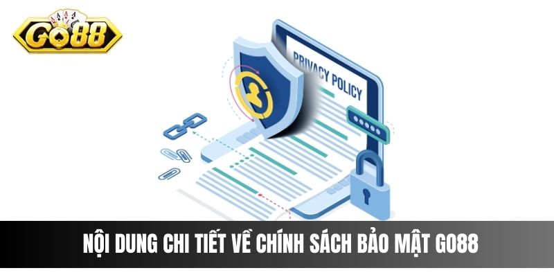 Nội dung chi tiết về chính sách bảo mật Go88