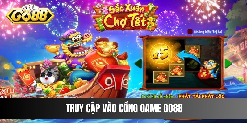 Truy cập vào cổng game Go88